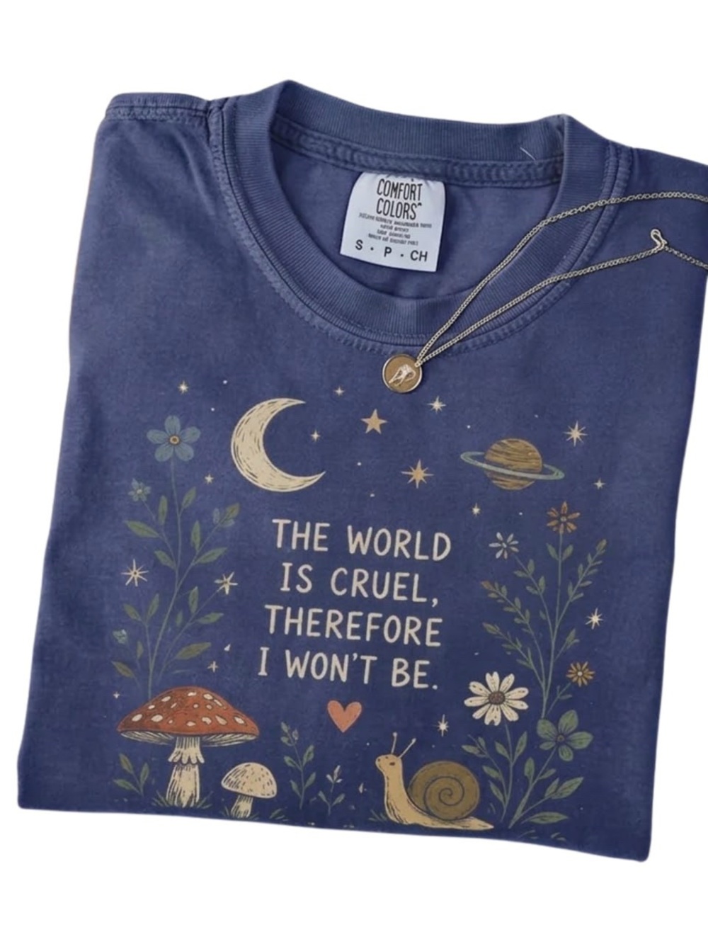 Comfort color true navy the world is cruel therefore I won’t be mushroom T-shirt
